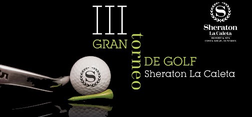 III Sheraton La Caleta Golf Tournament