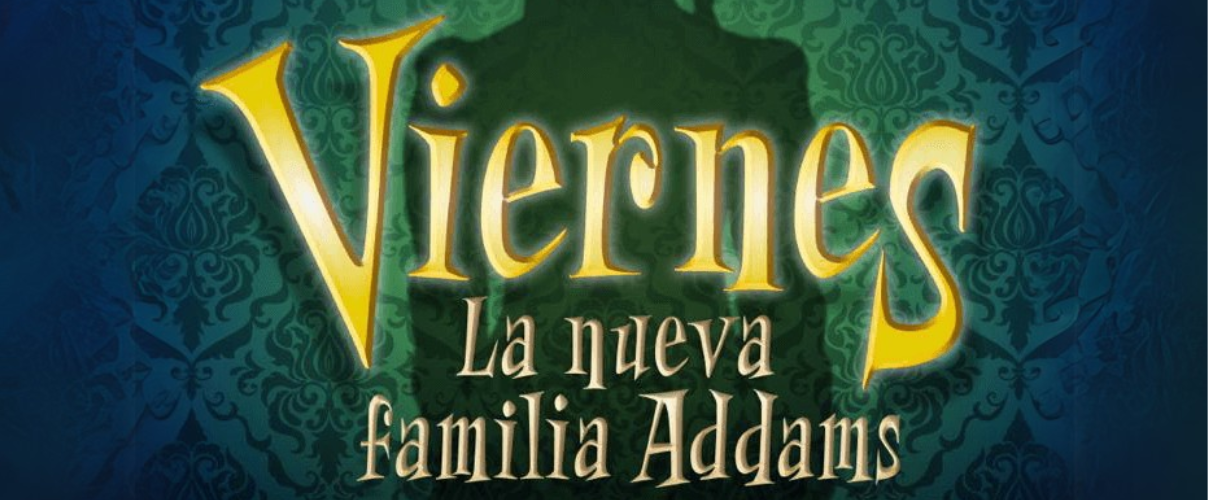  Viernes La nueva familia Adams